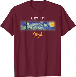Funny Vincent Van Gogh Starry Night Let It Gogh T-Shirt - T-Shirt | Maroon