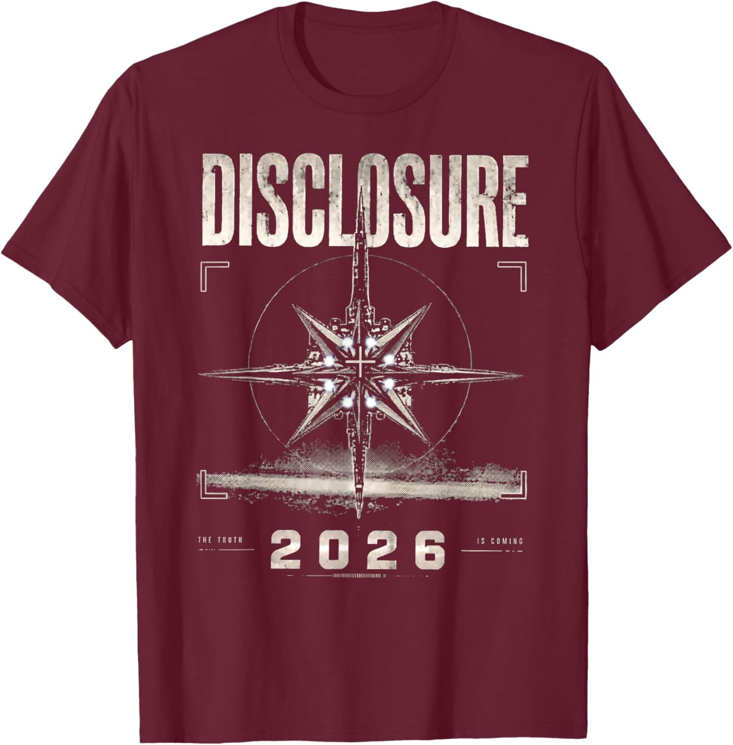 Disclosure 2026 Alien UFO Truth is Coming Vintage T-Shirt - T-Shirt | Maroon
