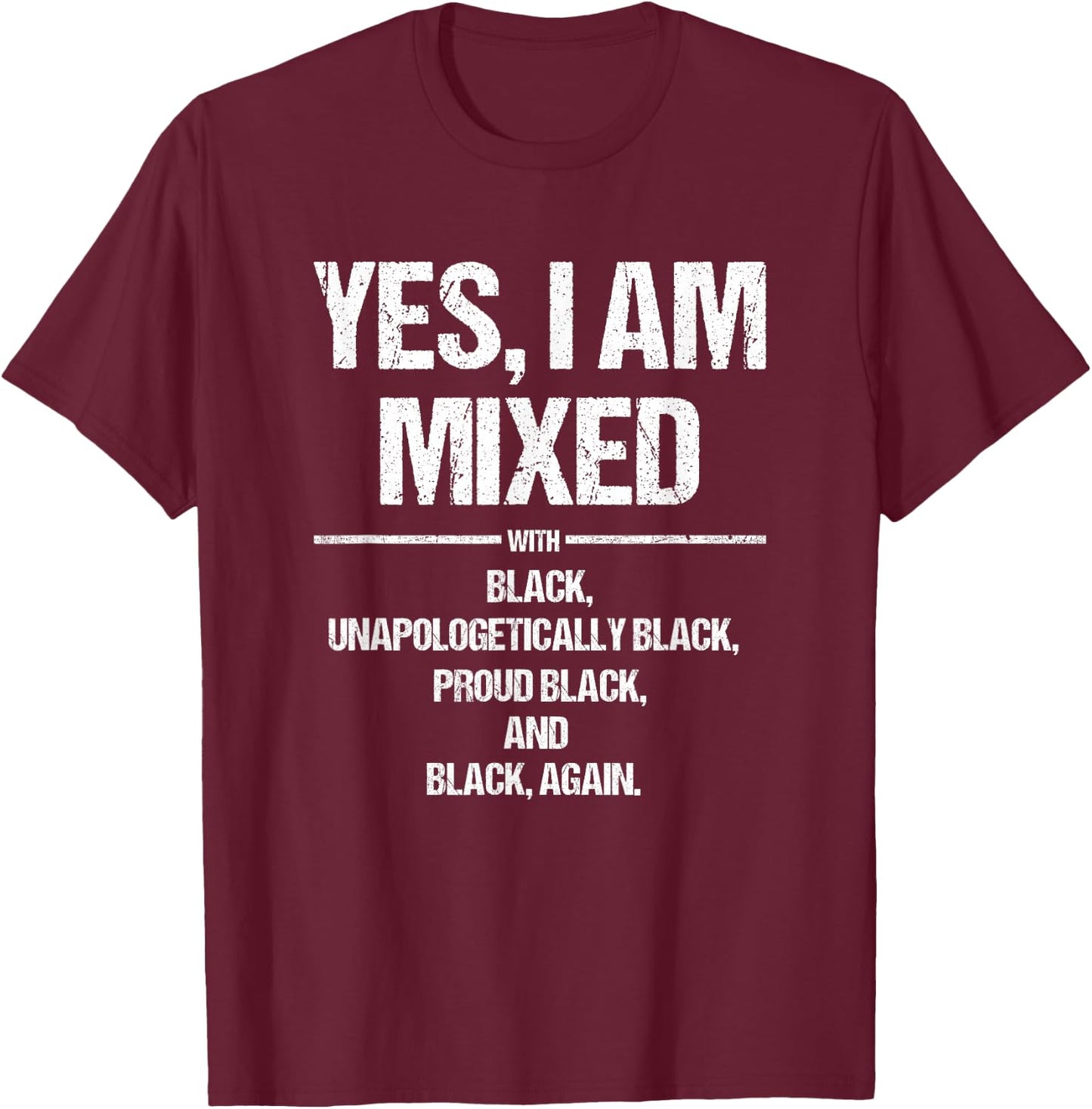 Yes, I am with Black Proud Black History Month Mixed T-Shirt - T-Shirt | Maroon