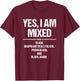 Yes, I am with Black Proud Black History Month Mixed T-Shirt - T-Shirt | Maroon