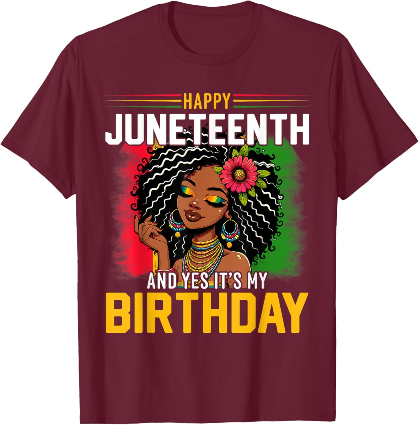 Juneteenth Is My Birthday T-Shirt - T-Shirt | Maroon