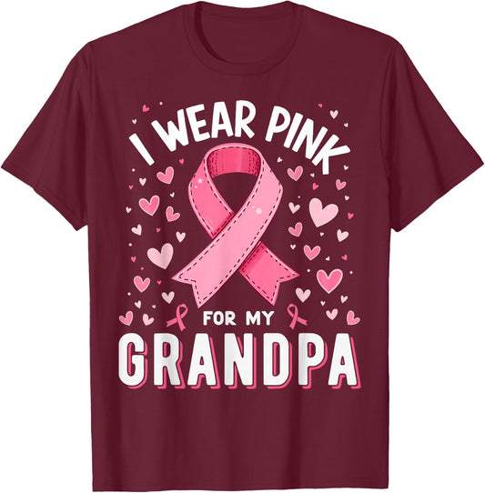 I Wear Pink For My Grandpa Cancer Awareness T-Shirt - T-Shirt | Maroon