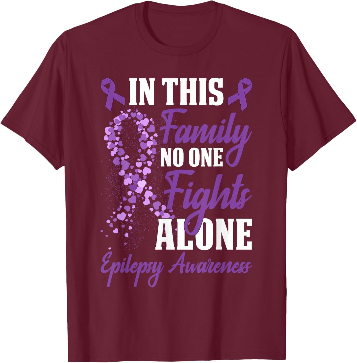 In This Family No One Fight Alone Epilepsy Awareness Month T-Shirt - T-Shirt | Maroon