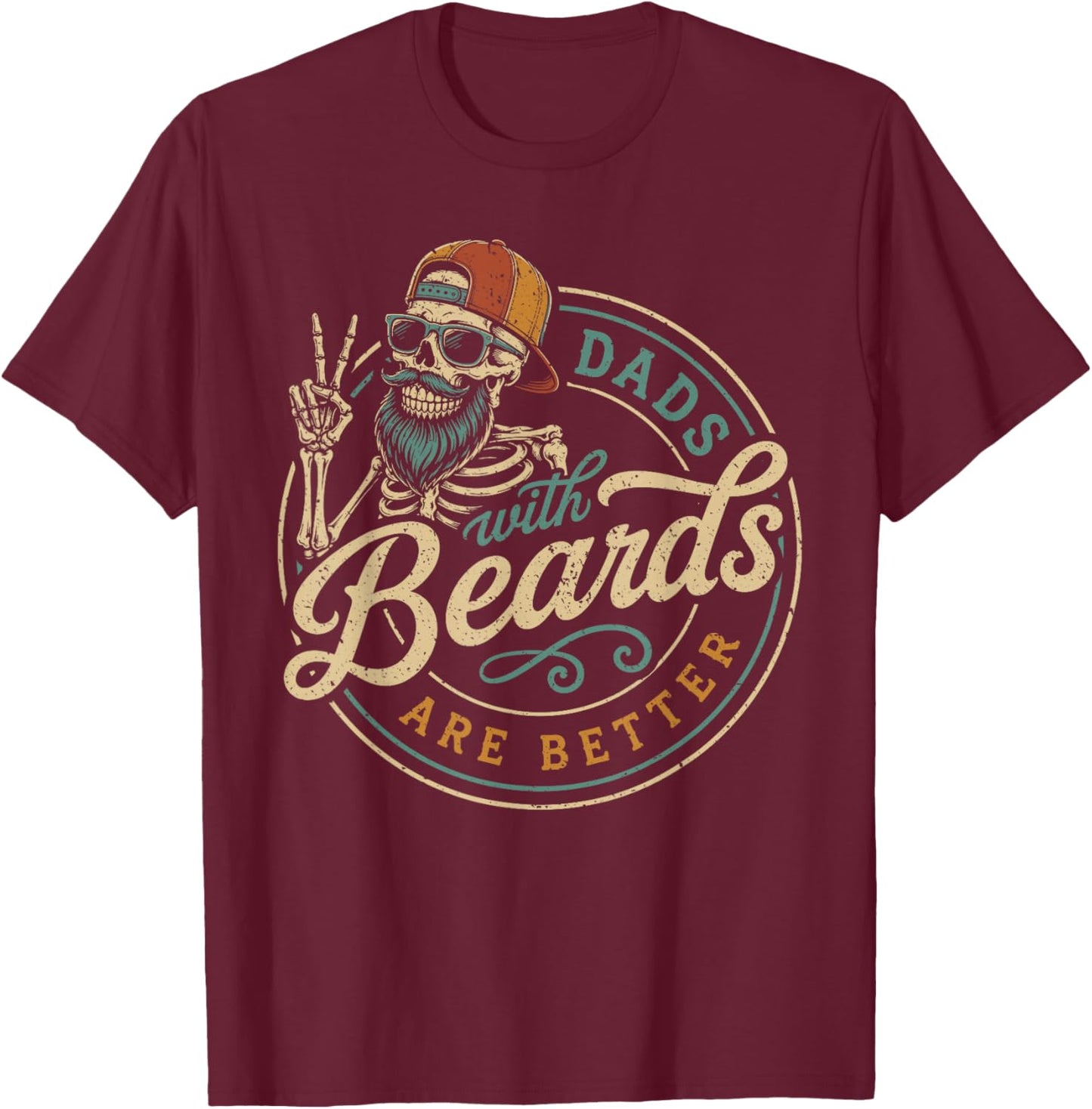 Fathers Day Dads with Beards are Better Funny Dad Skeleton T-Shirt - T-Shirt | Maroon