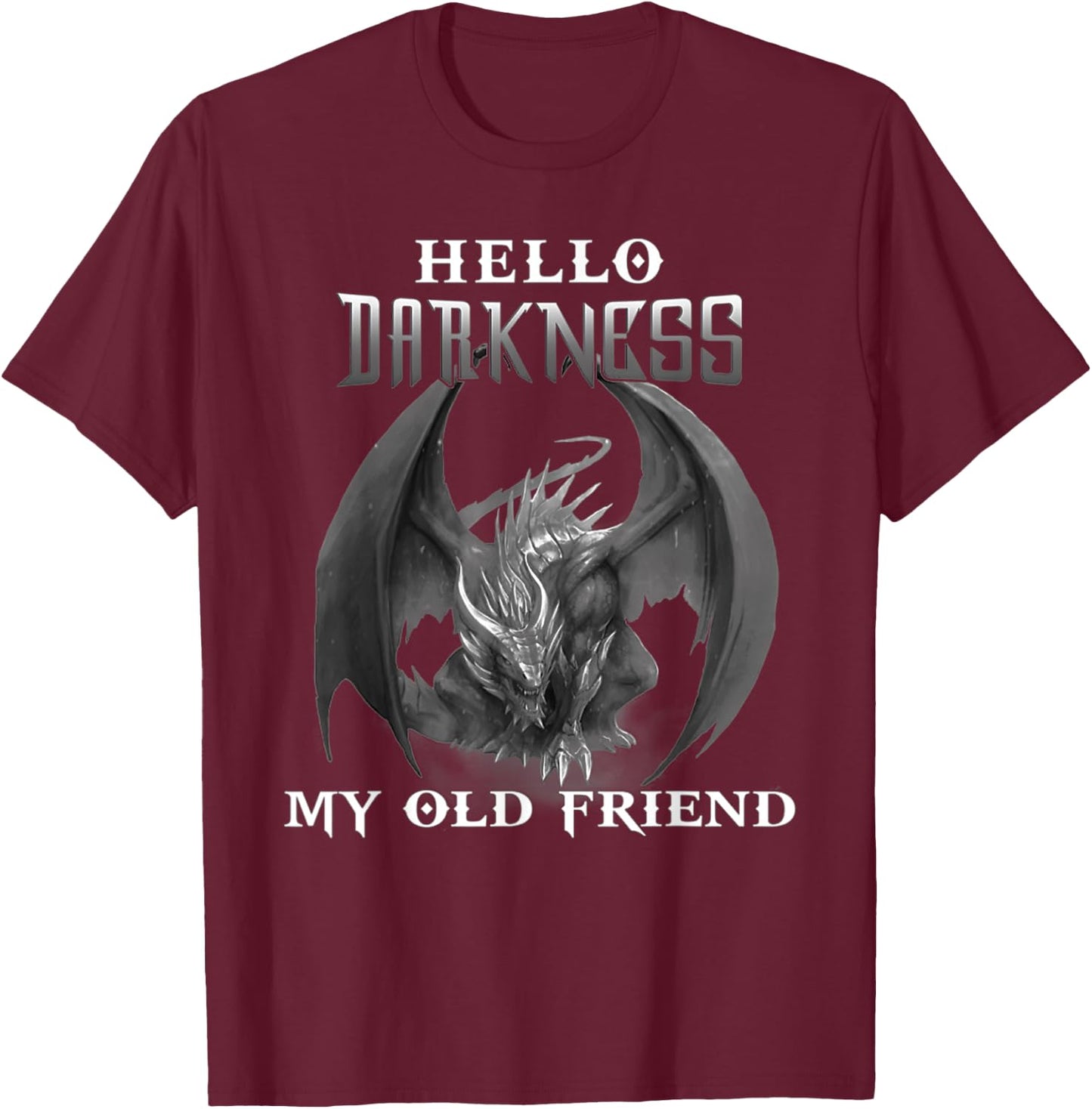 Hello darkness my old friend Cute dragon lover gift T-Shirt - T-Shirt | Maroon