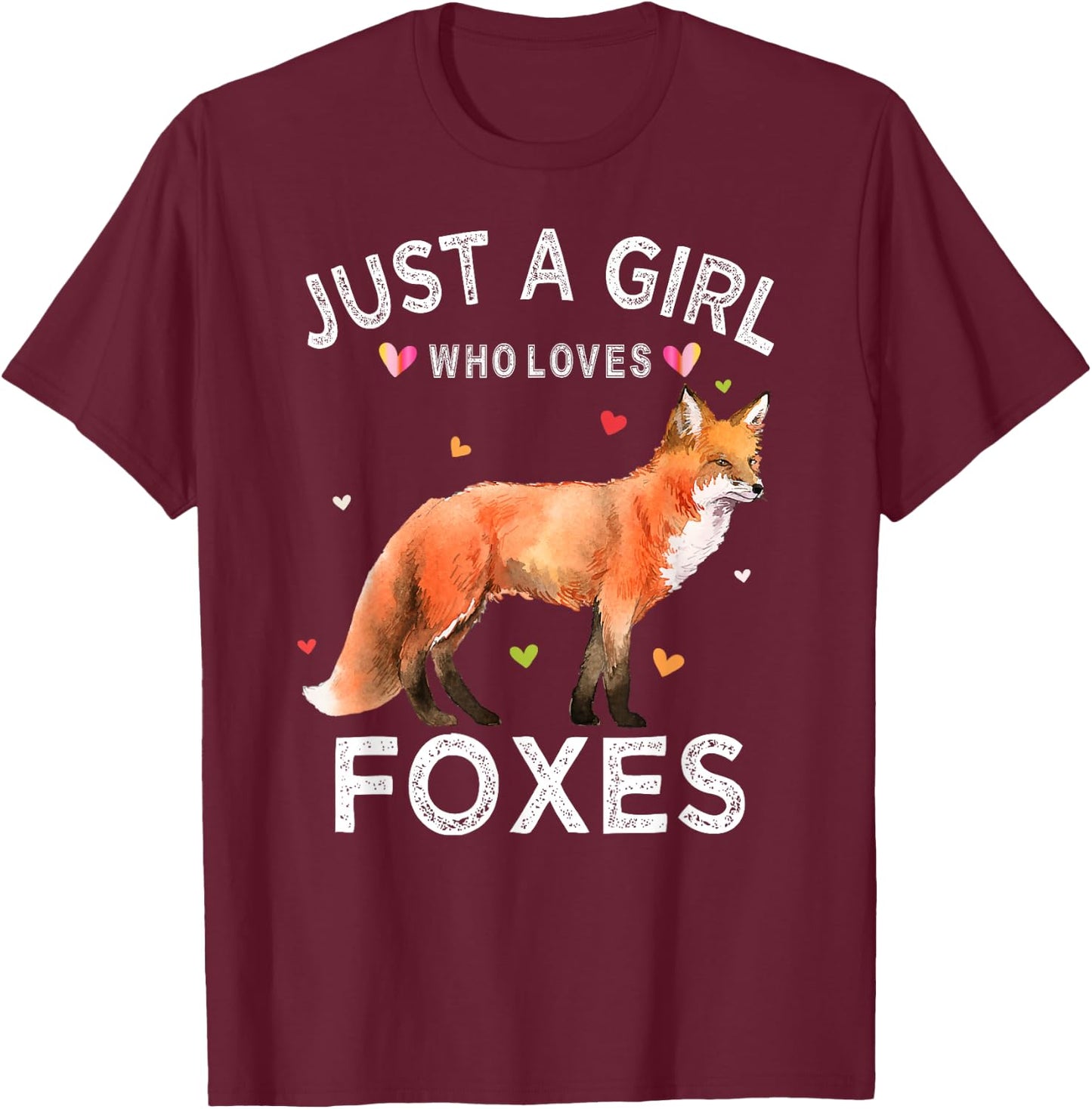 Just A Girl Who Loves Foxes T-Shirt - T-Shirt | Maroon