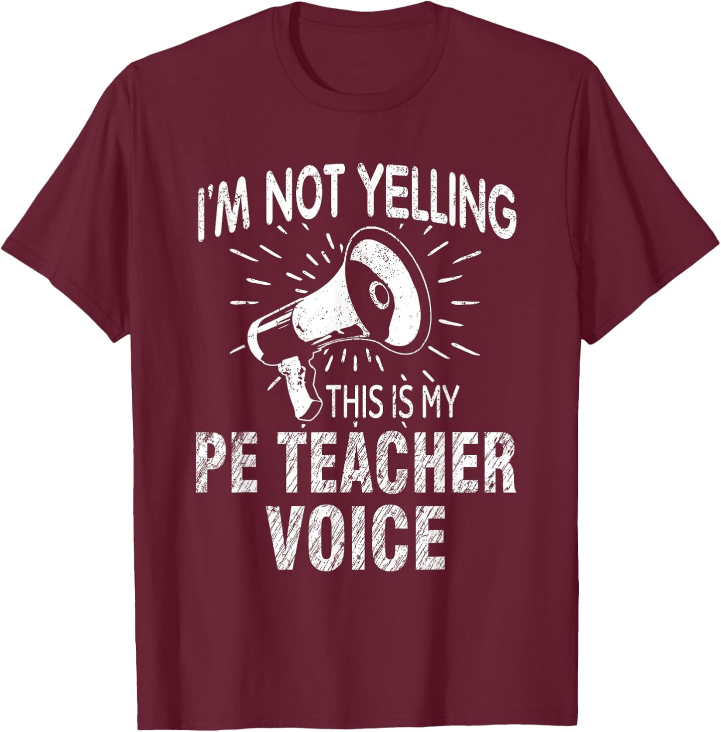 Physical Education Teacher Not Yelling PE Teacher Voice Women T-Shirt - T-Shirt | Maroon