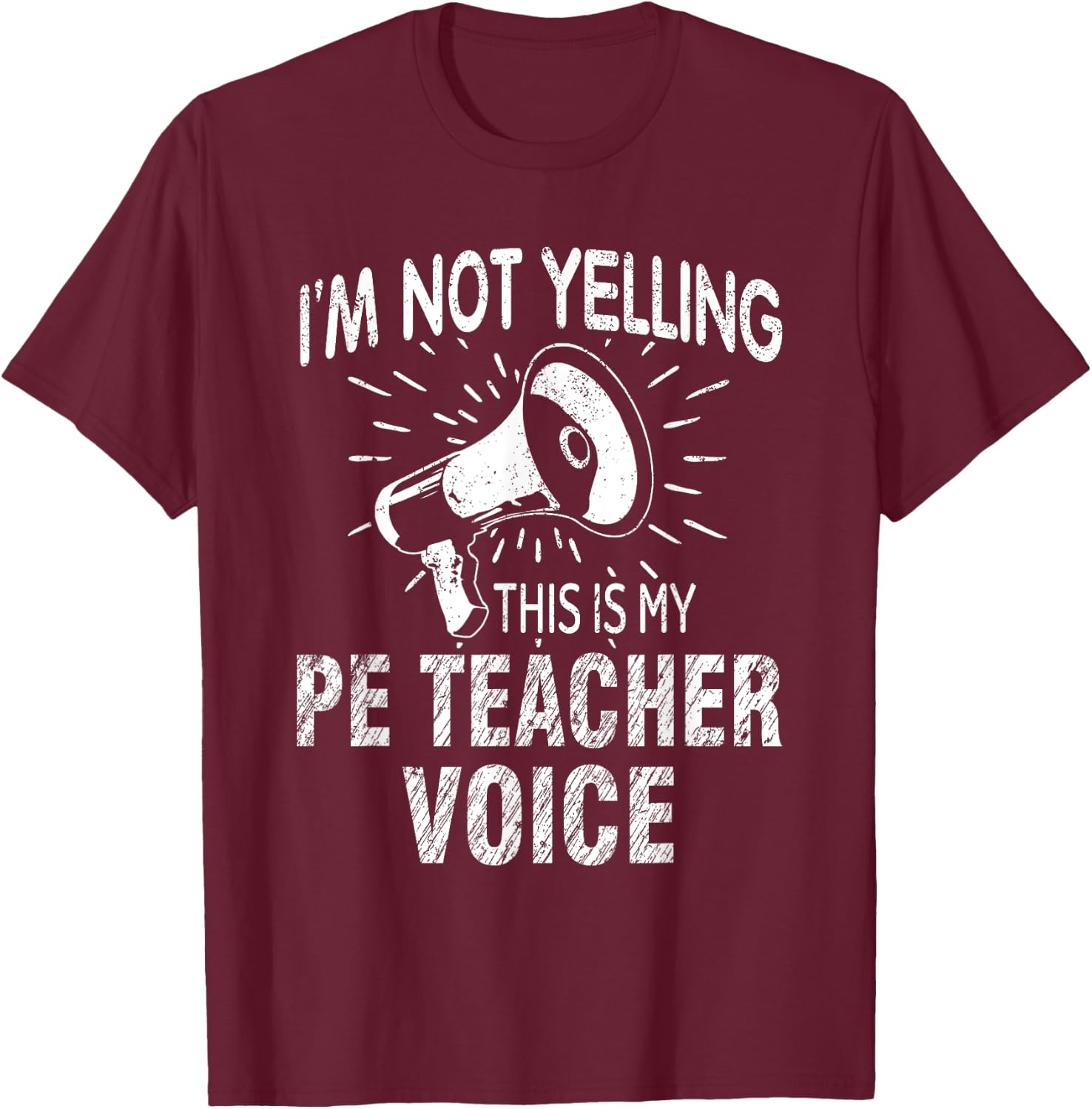 Physical Education Teacher Not Yelling PE Teacher Voice Women T-Shirt - T-Shirt | Maroon