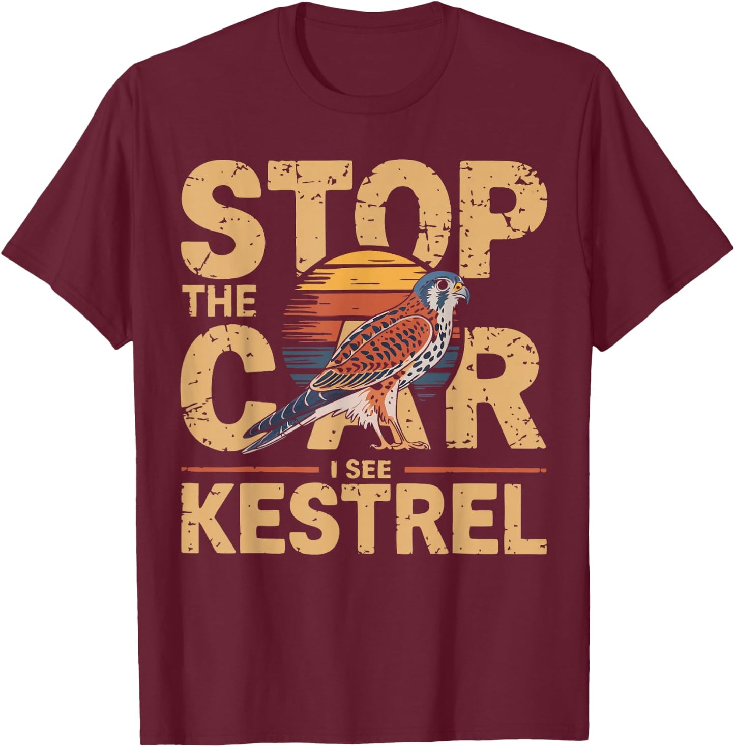Kestrel Lover Birding Enthusiast Stop For American Kestrel T-Shirt - T-Shirt | Maroon