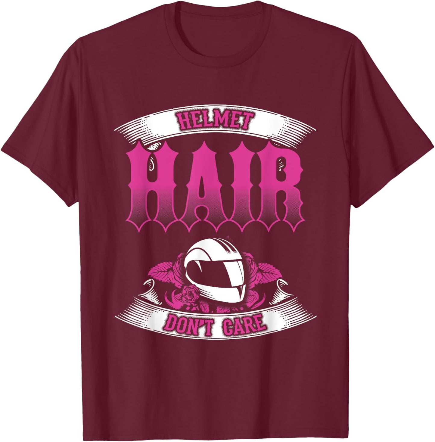 Biker Chick Shirt Motorcycle Helmet Hair Dont Care Pink T-Shirt - T-Shirt | Maroon