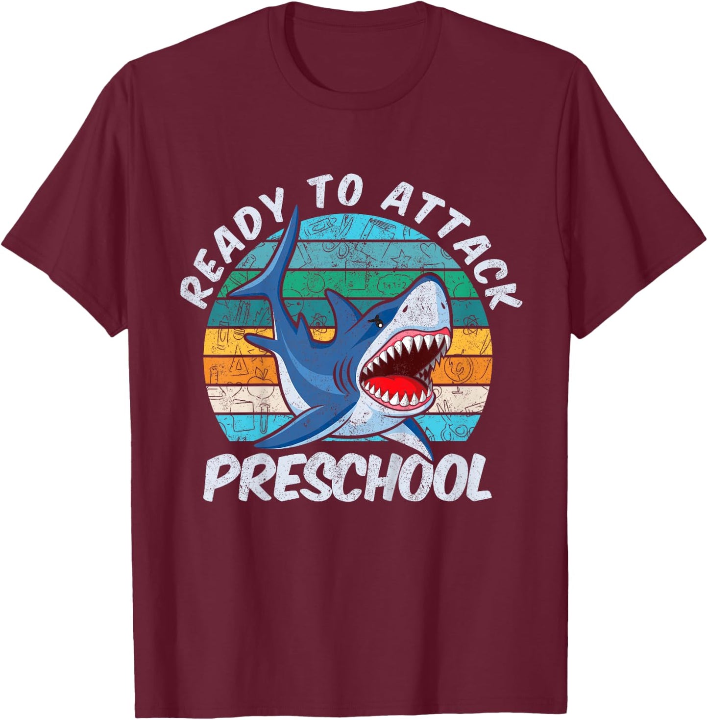 Fun Ready To Attack PreSchool Shark Gift First Day of Pre-K T-Shirt - T-Shirt | Maroon