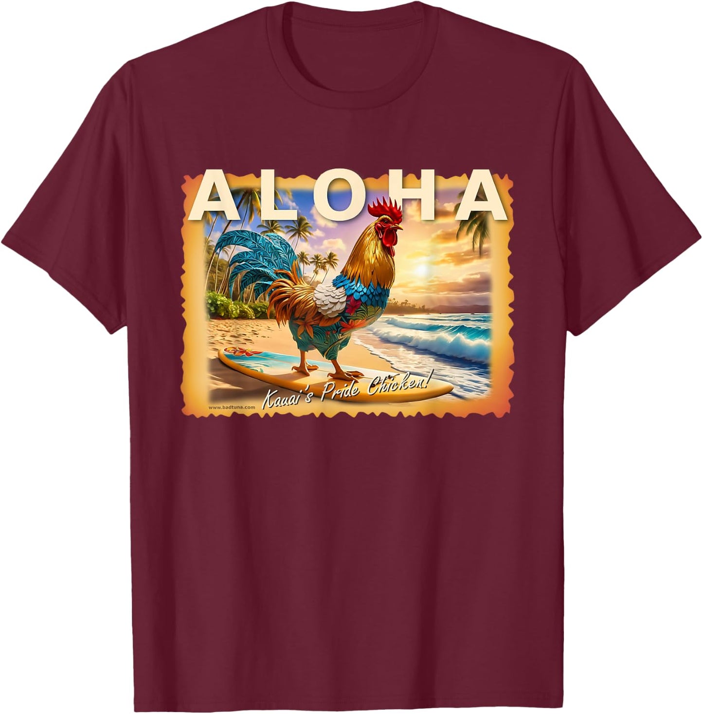 Bad Tuna Kauai's Pride Chicken with Aloha - Adults - Black - Small - Short Sleeve - Cotton Blend - Hawaiian - Unique Hawaiian Design T-Shirt - T-Shirt | Maroon