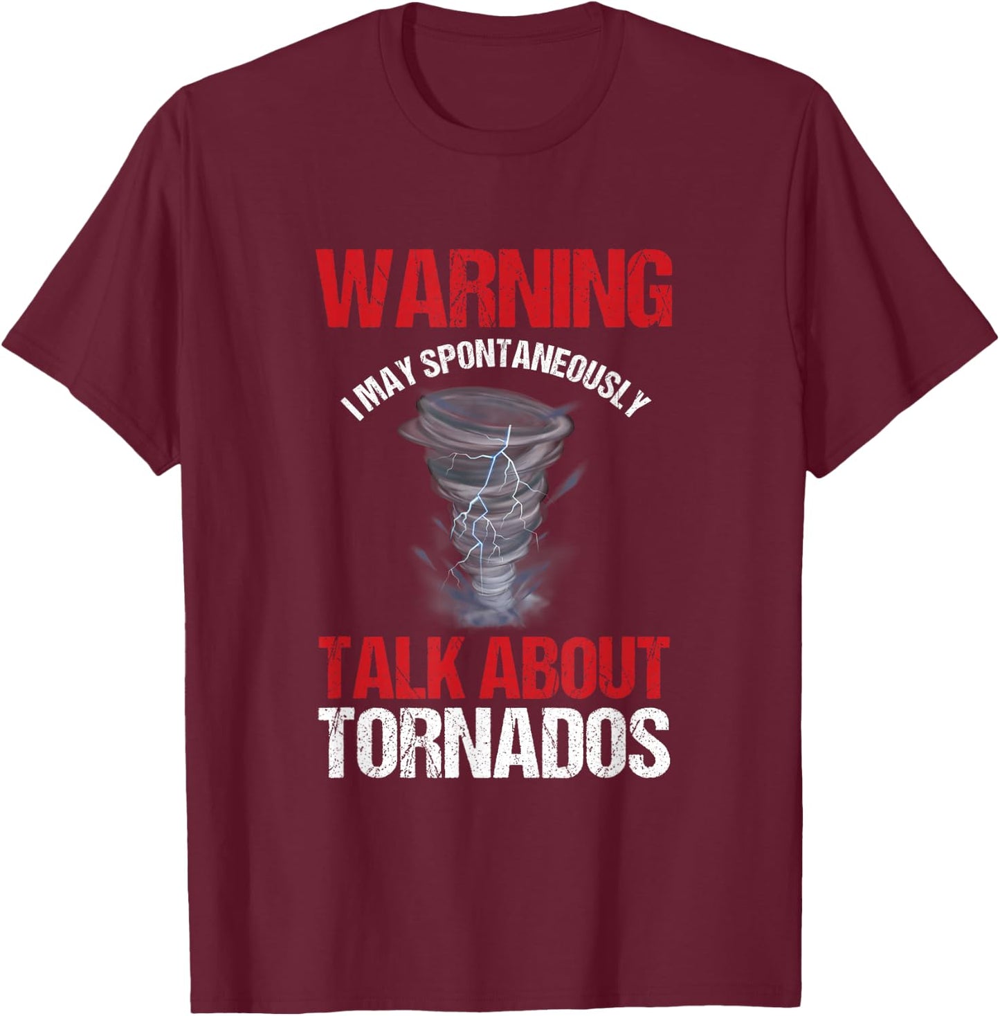 Storm Chaser Weather Forecaster Meteorologist Tornadoes T-Shirt - T-Shirt | Maroon