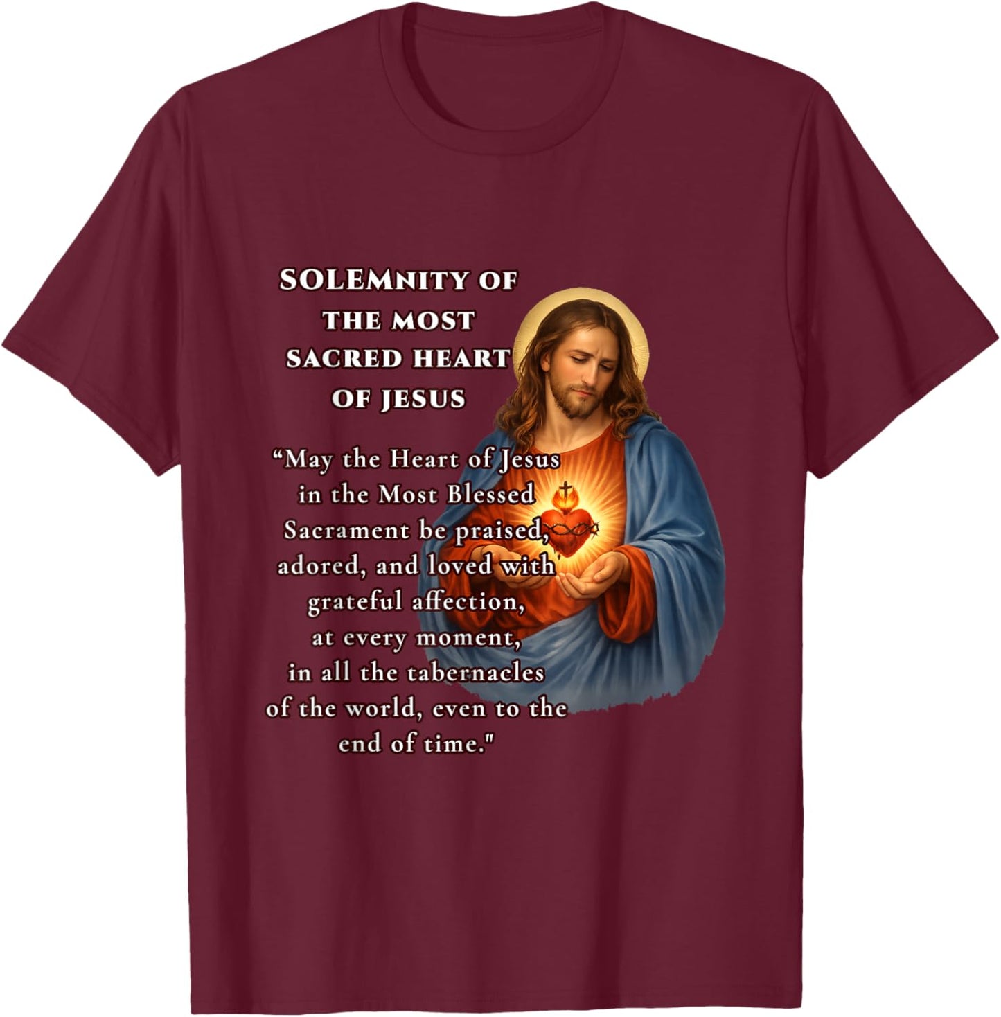 Solemnity of the Sacred Heart of Jesus Prayer Design T-Shirt - T-Shirt | Maroon