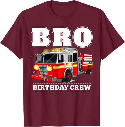 Bro Birthday Crew Brother Fire Truck Firefighter Fireman T-Shirt - T-Shirt | Maroon