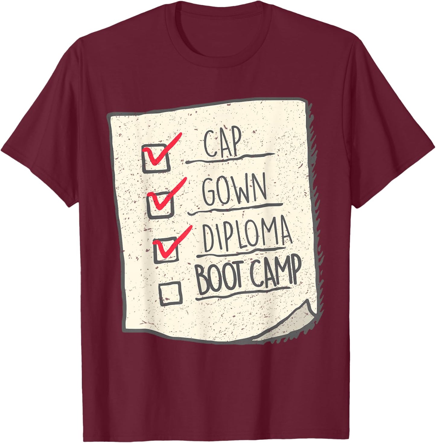 Graduation Shirt | Boot Camp Checklist T-Shirt - T-Shirt | Maroon