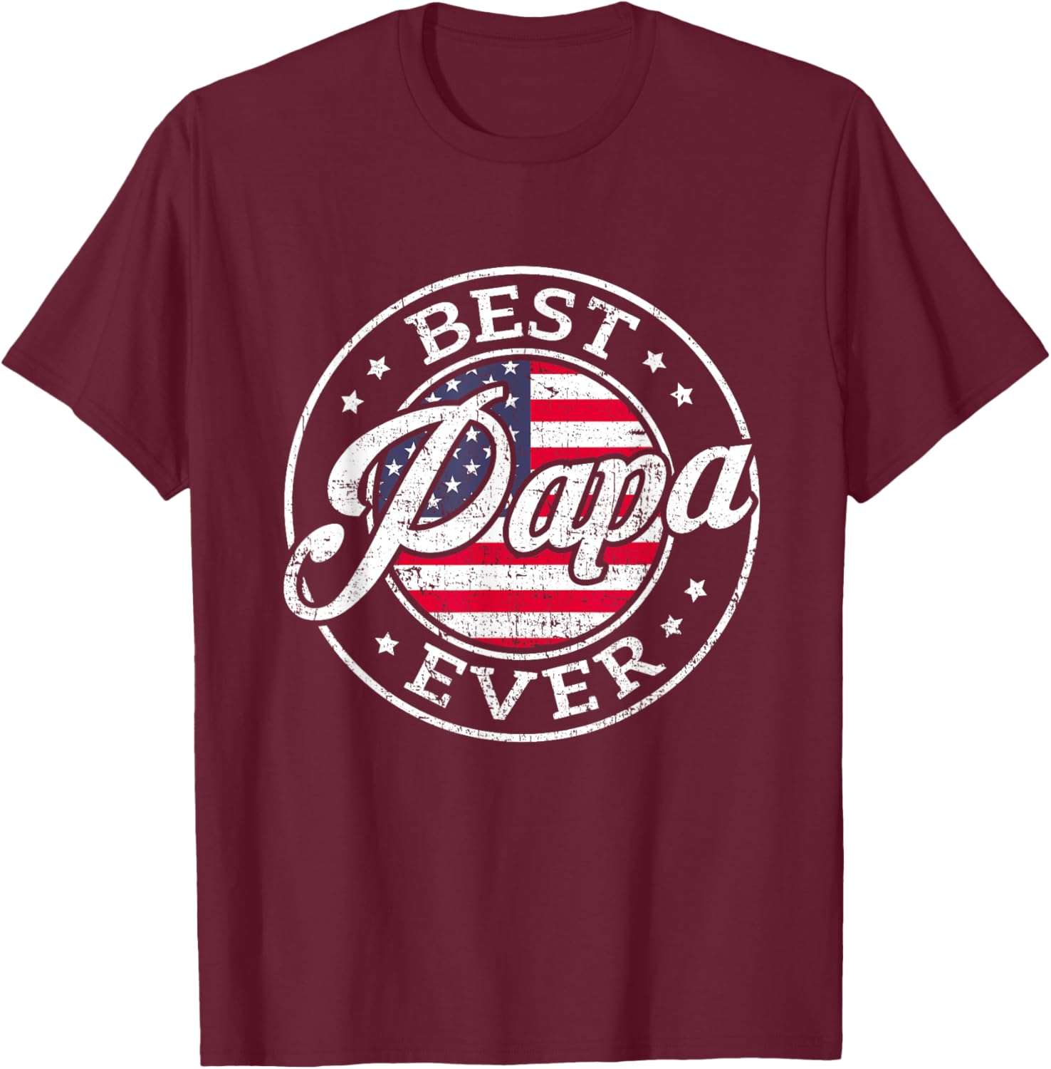 Best Papa Ever USA Flag Fathers Day Family T-Shirt - T-Shirt | Maroon