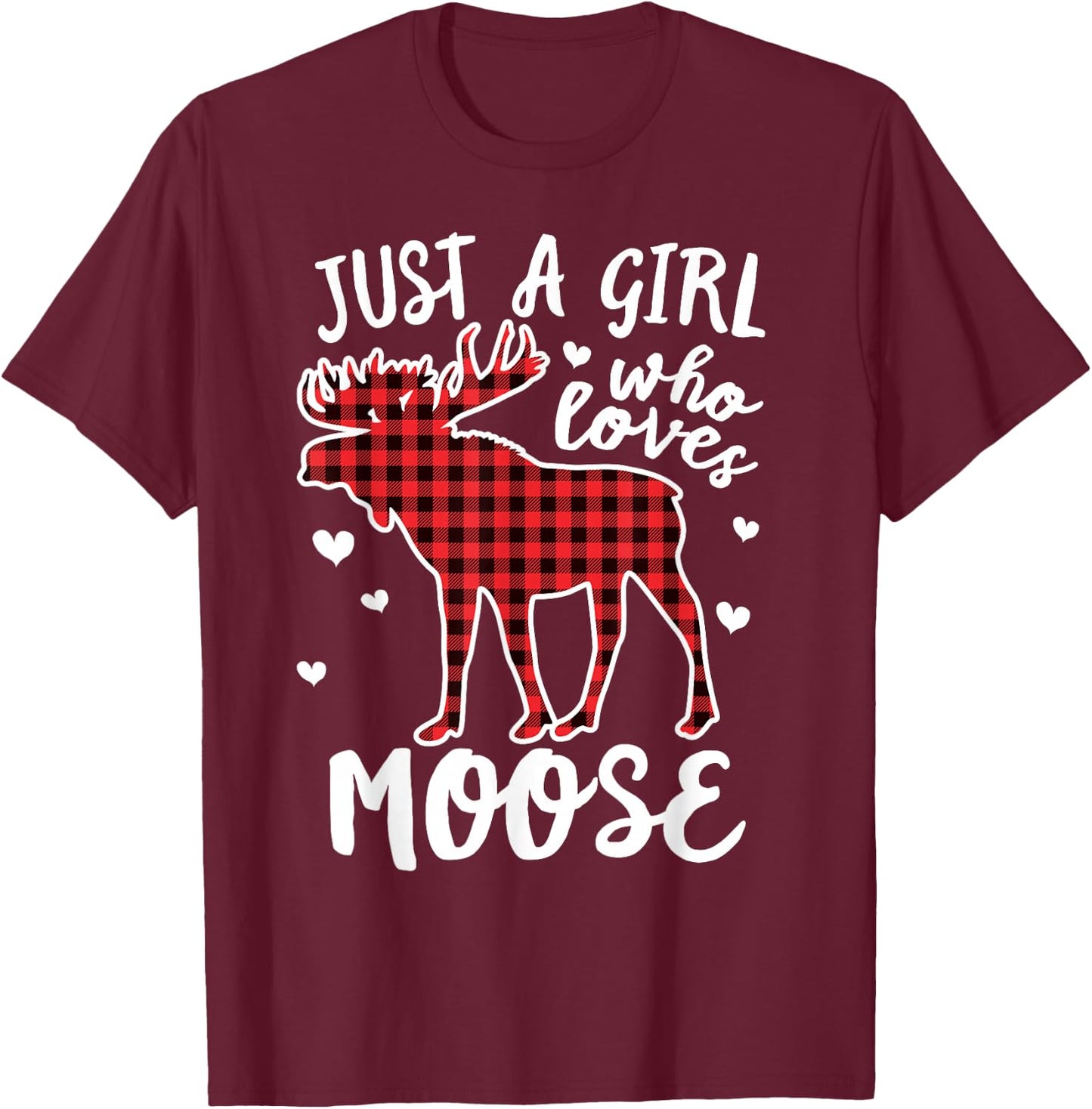 Just A Girl Who Loves Moose Buffalo Plaid Christmas T-Shirt - T-Shirt | Maroon