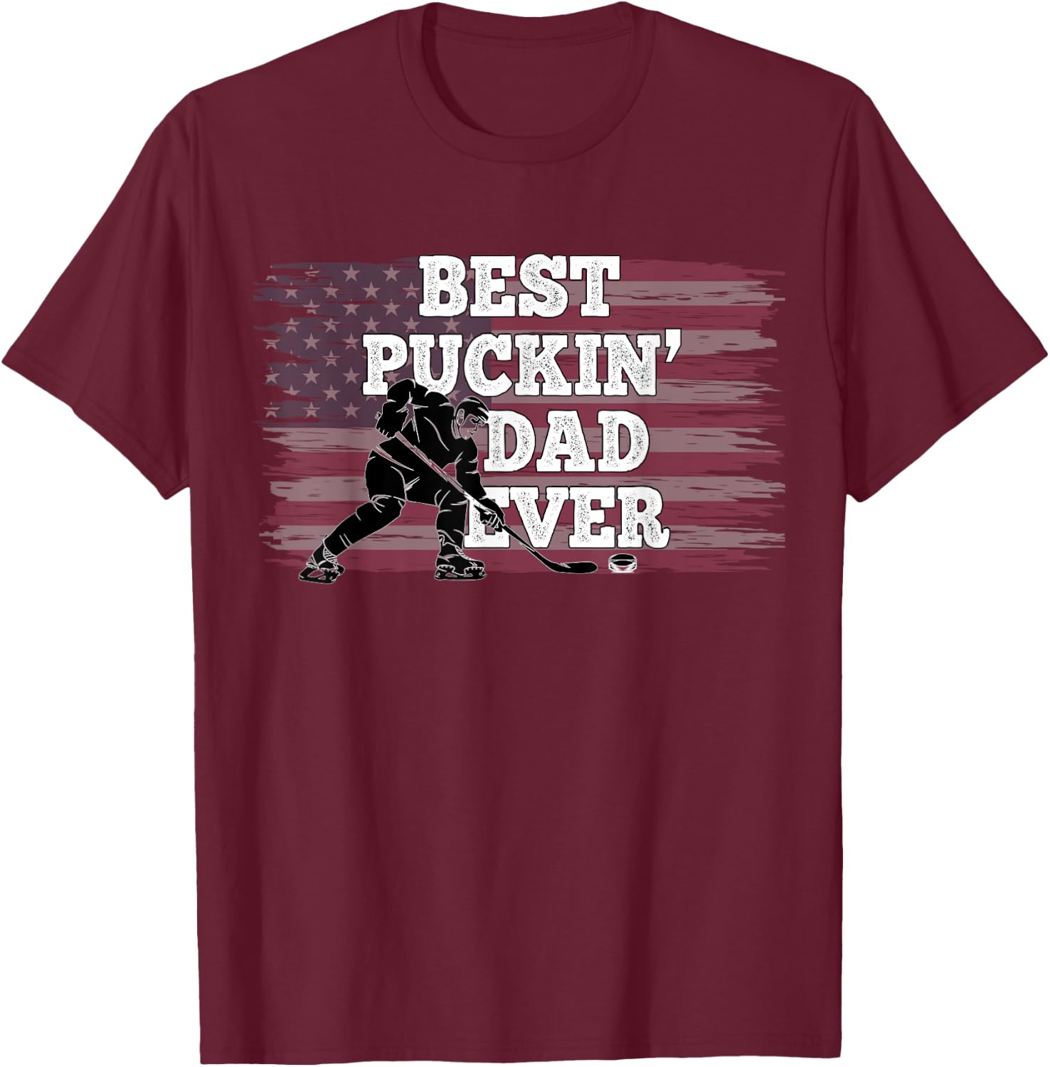 Best Puckin' Dad Ever Shirt American Flag Hockey Gift T-Shirt - T-Shirt | Maroon