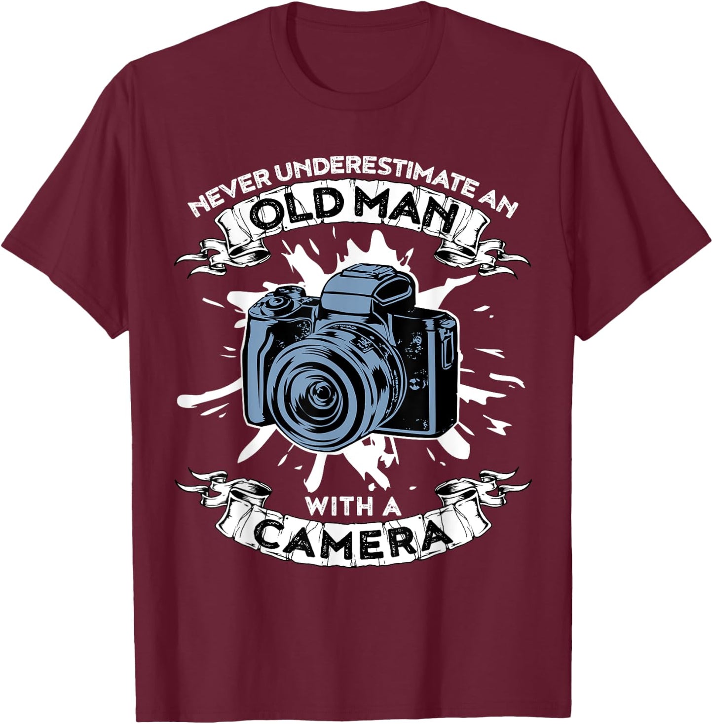 Never Underestimate An Old Man With A Camera T-Shirt - T-Shirt | Maroon