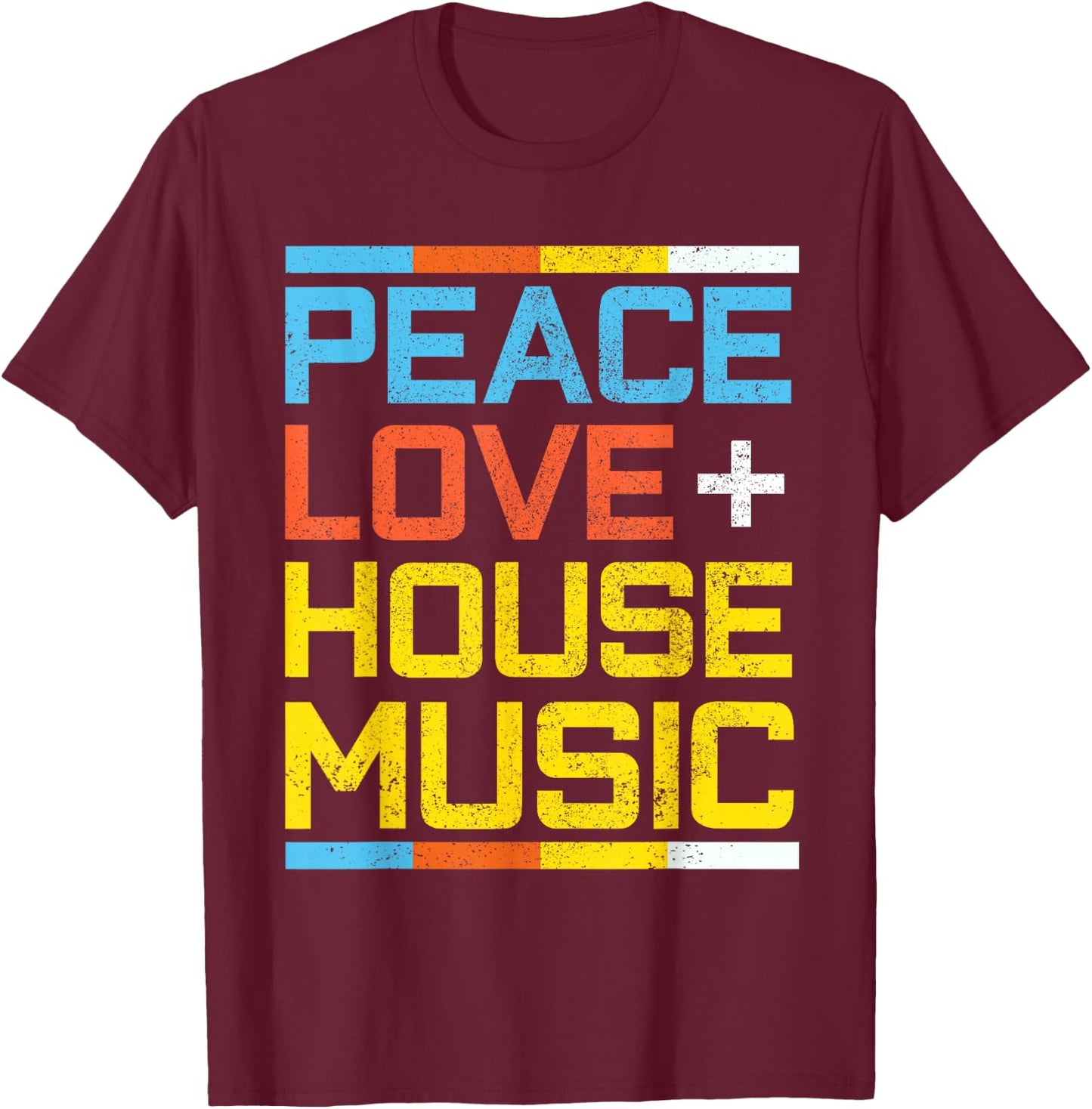 House Music Vintage Retro Peace Love EDM DJ Gift T-Shirt - T-Shirt | Maroon