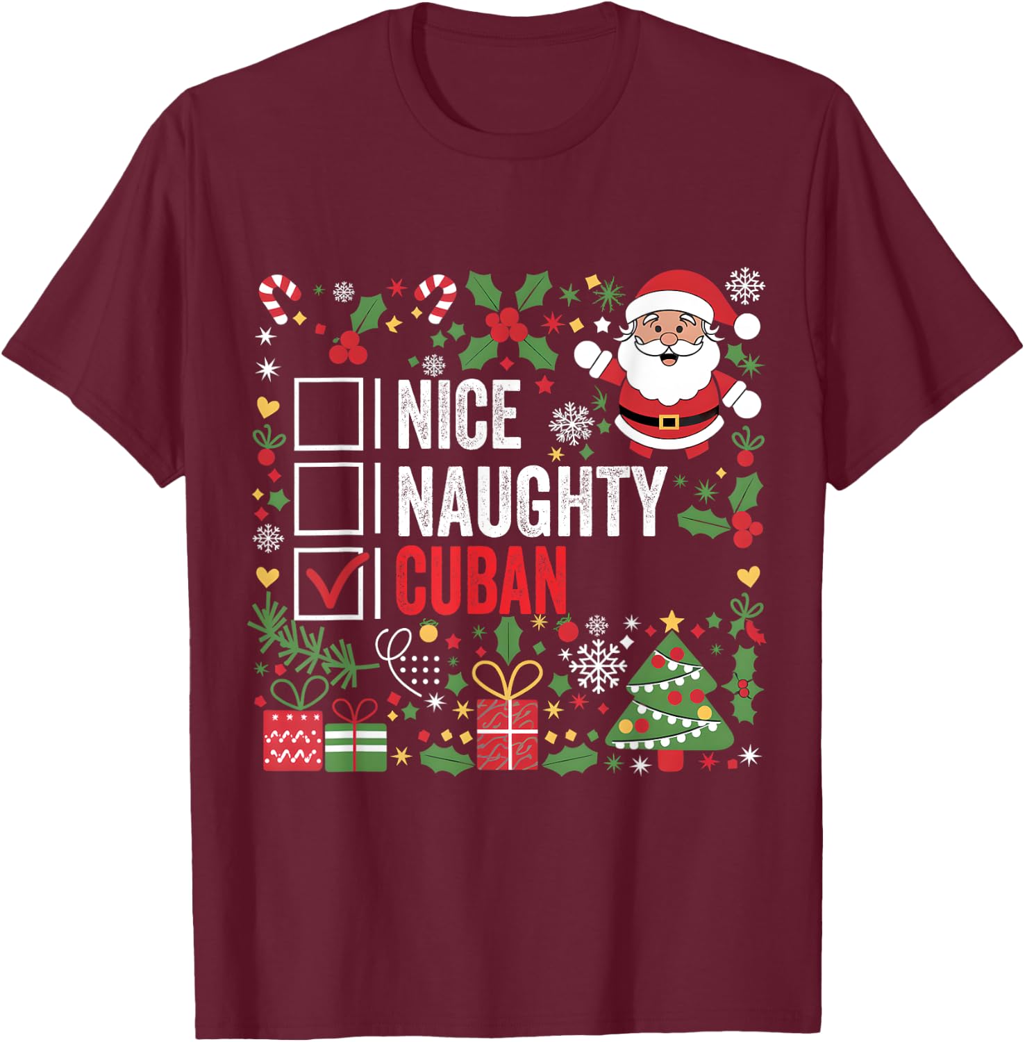 Nice Naughty Cuban Christmas Santa Claus Cuba T-Shirt - T-Shirt | Maroon