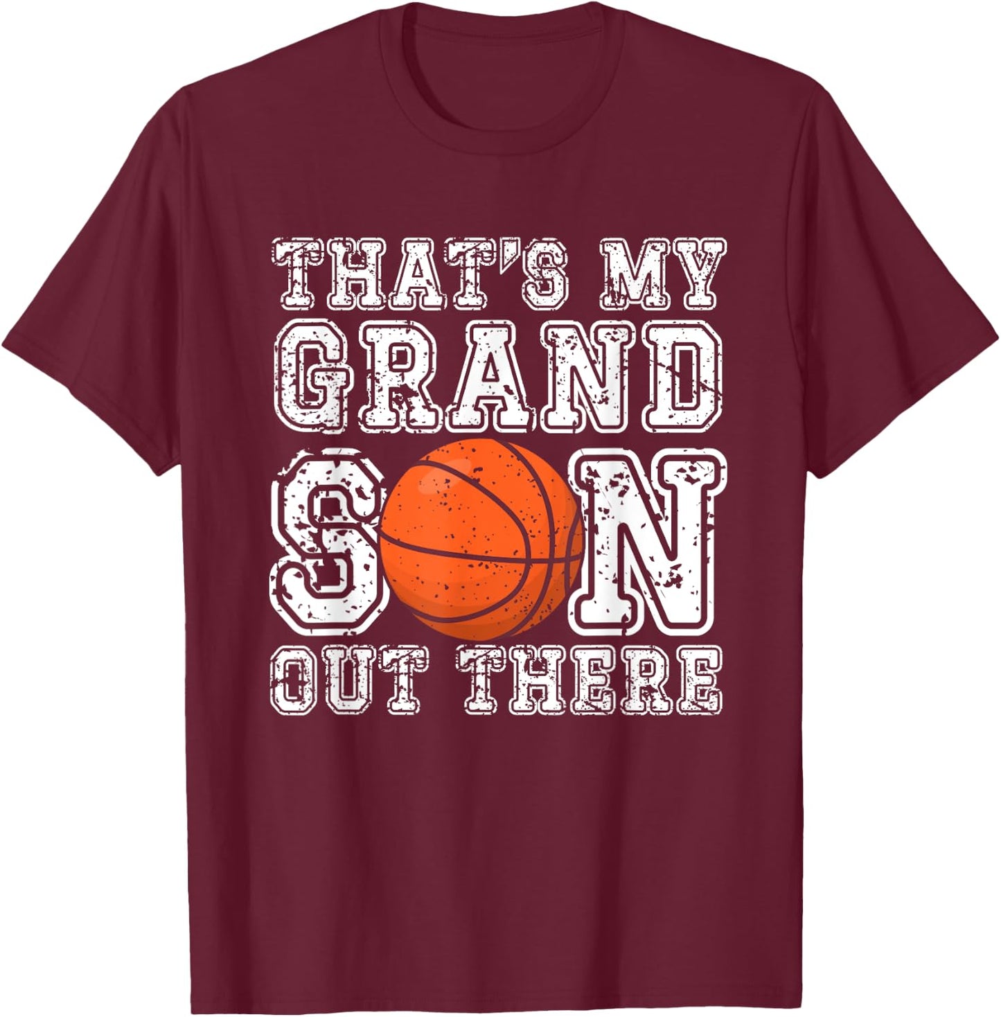 Basketball Grandma Grandpa That's My Grandson Out There T-Shirt - T-Shirt | Maroon