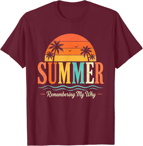 Funny Saying Quote Teacher Summer Remembering My Why