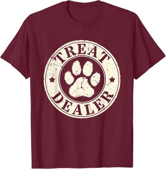 Treat Dealer Funny Dog Saying Men Women T-Shirt - T-Shirt | Maroon