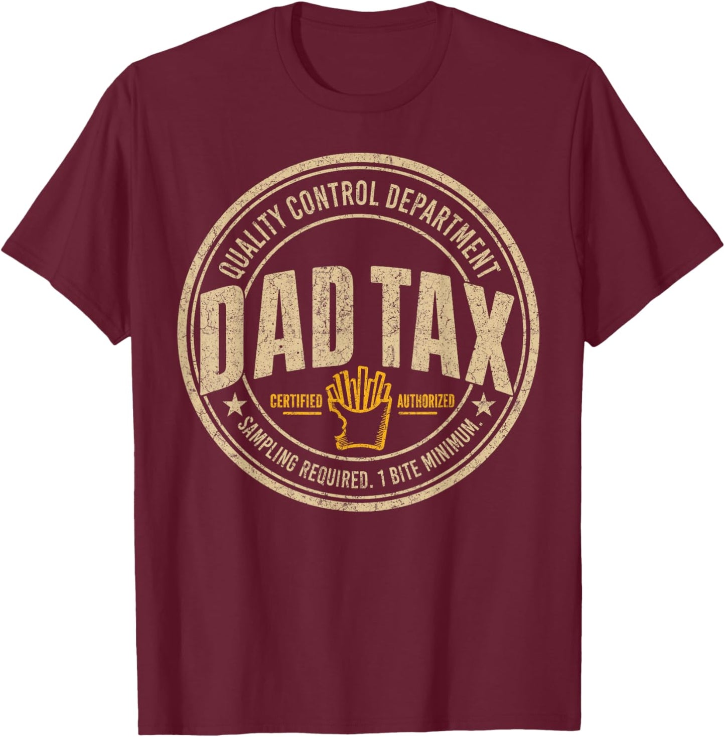 Dad Tax Quality Control Department Sampling Required T-Shirt - T-Shirt | Maroon