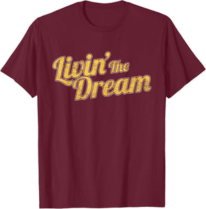 Livin' The Dream, Vintage Styled Distressed T-Shirt - T-Shirt | Maroon