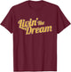 Livin' The Dream, Vintage Styled Distressed T-Shirt - T-Shirt | Maroon