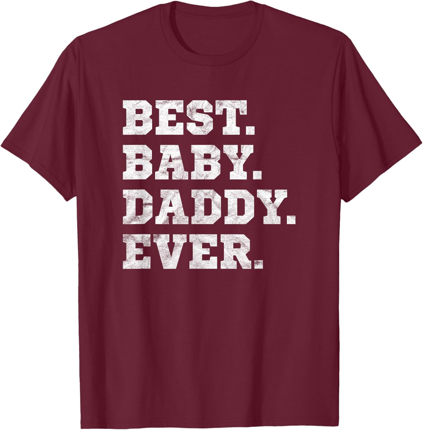 Best Baby Daddy Ever (Vintage) T-Shirt - T-Shirt | Maroon