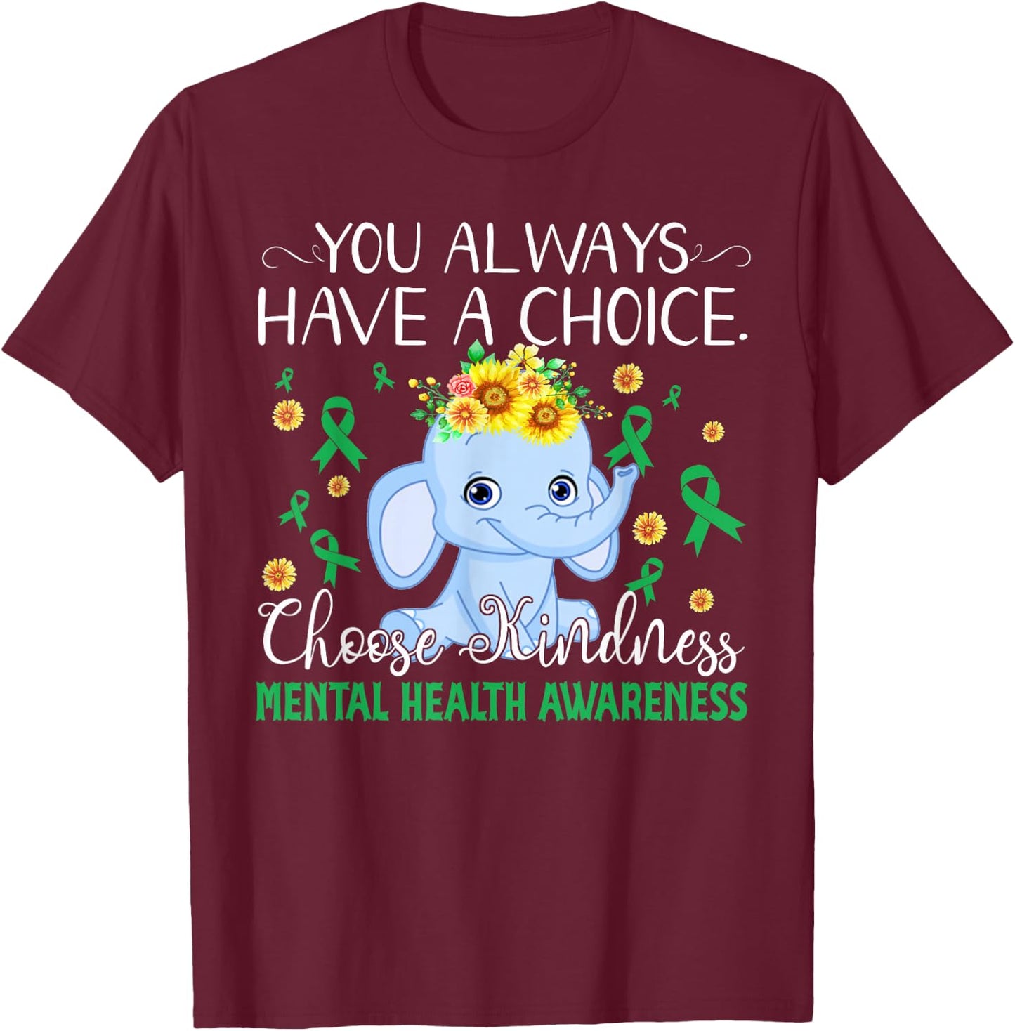 Elephant Choose Kind Mental Health Awareness T-Shirt - T-Shirt | Maroon