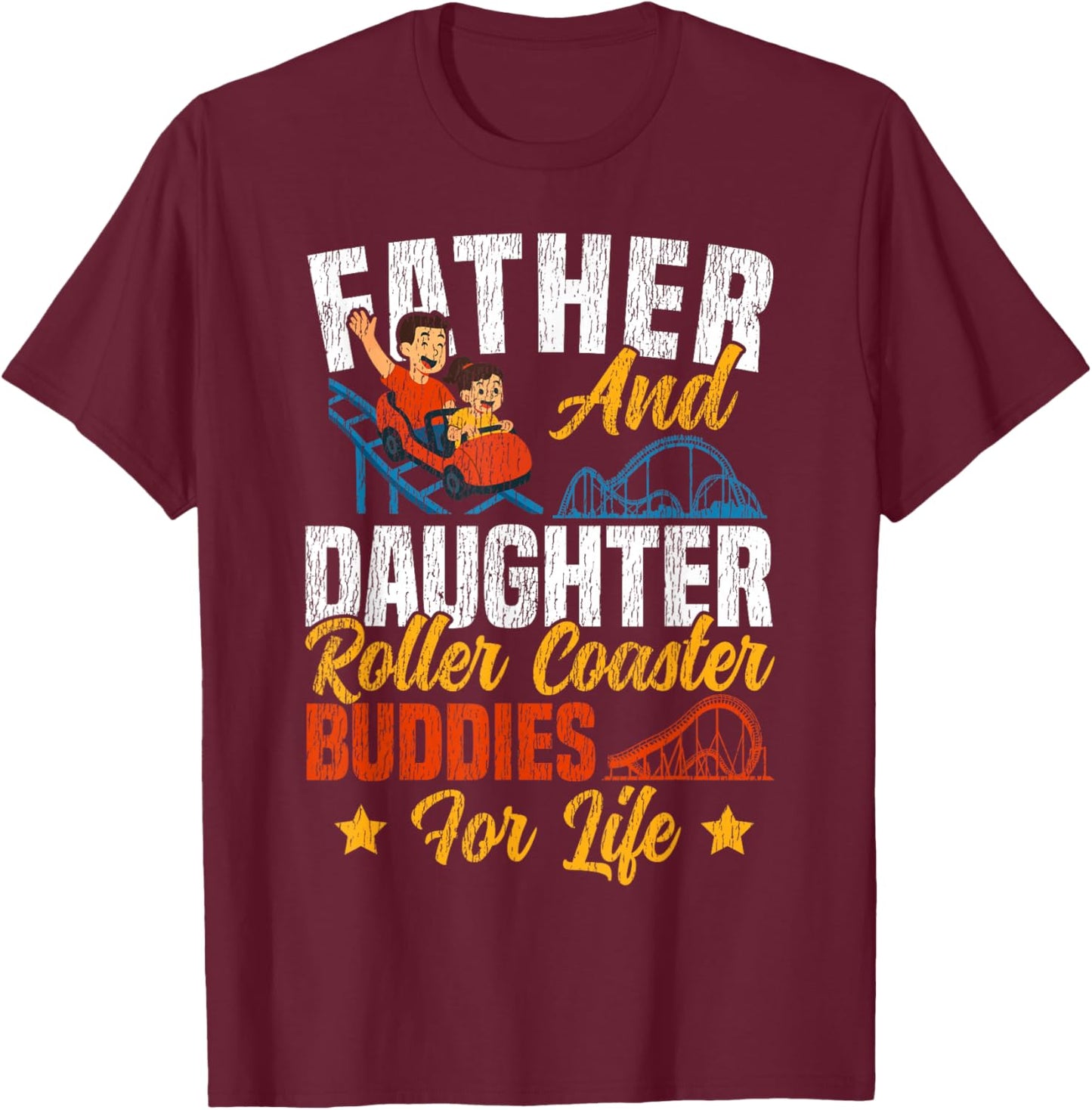 Roller Coaster Father Dad Daughter Father and Daughter T-Shirt - T-Shirt | Maroon