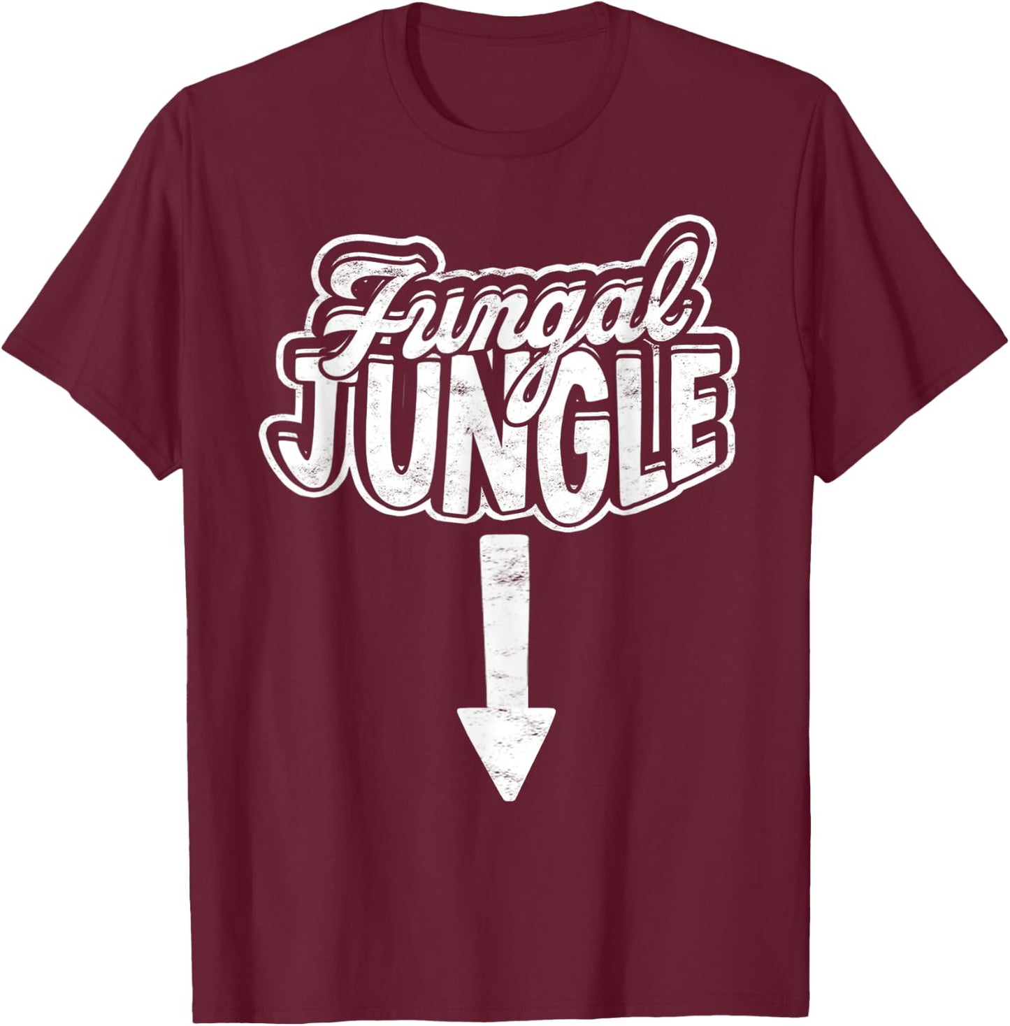 Jungle Fungal Fungi Fungus Wild Adventure Sexual Adult Humor T-Shirt - T-Shirt | Maroon