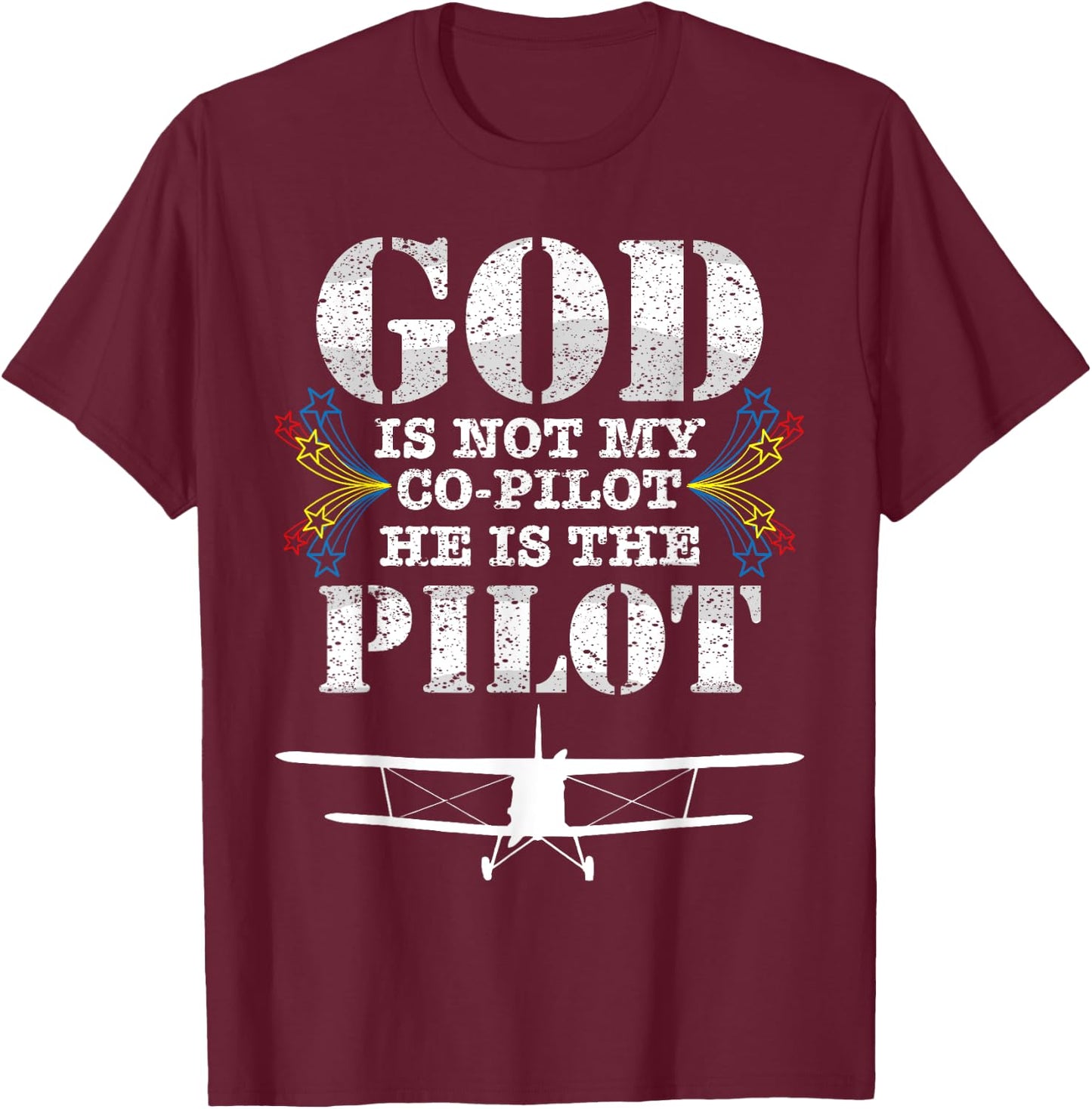Cool God Is My Pilot | Funny Christian Airplane Control Gift T-Shirt - T-Shirt | Maroon