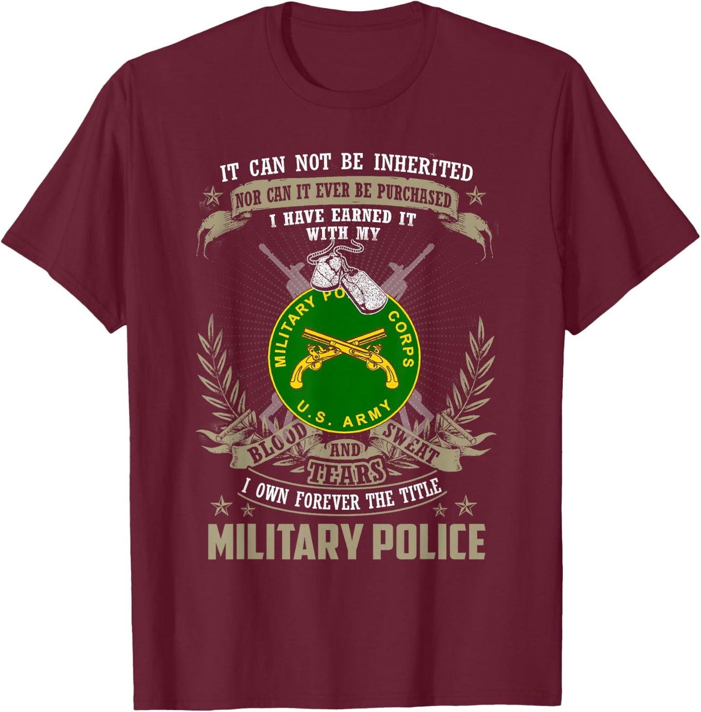 Military Police , It Can Not Be Inherited Or Purchase T-Shirt - T-Shirt | Maroon