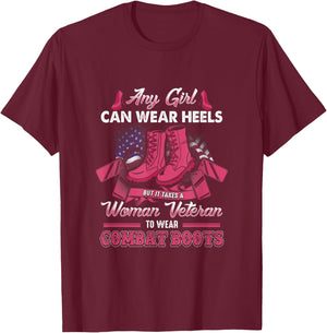 Women Veteran Takes A Women Veteran TO Wear Combat Boots T-Shirt - T-Shirt | Maroon