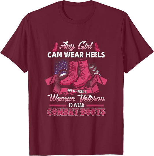 Women Veteran Takes A Women Veteran TO Wear Combat Boots T-Shirt - T-Shirt | Maroon