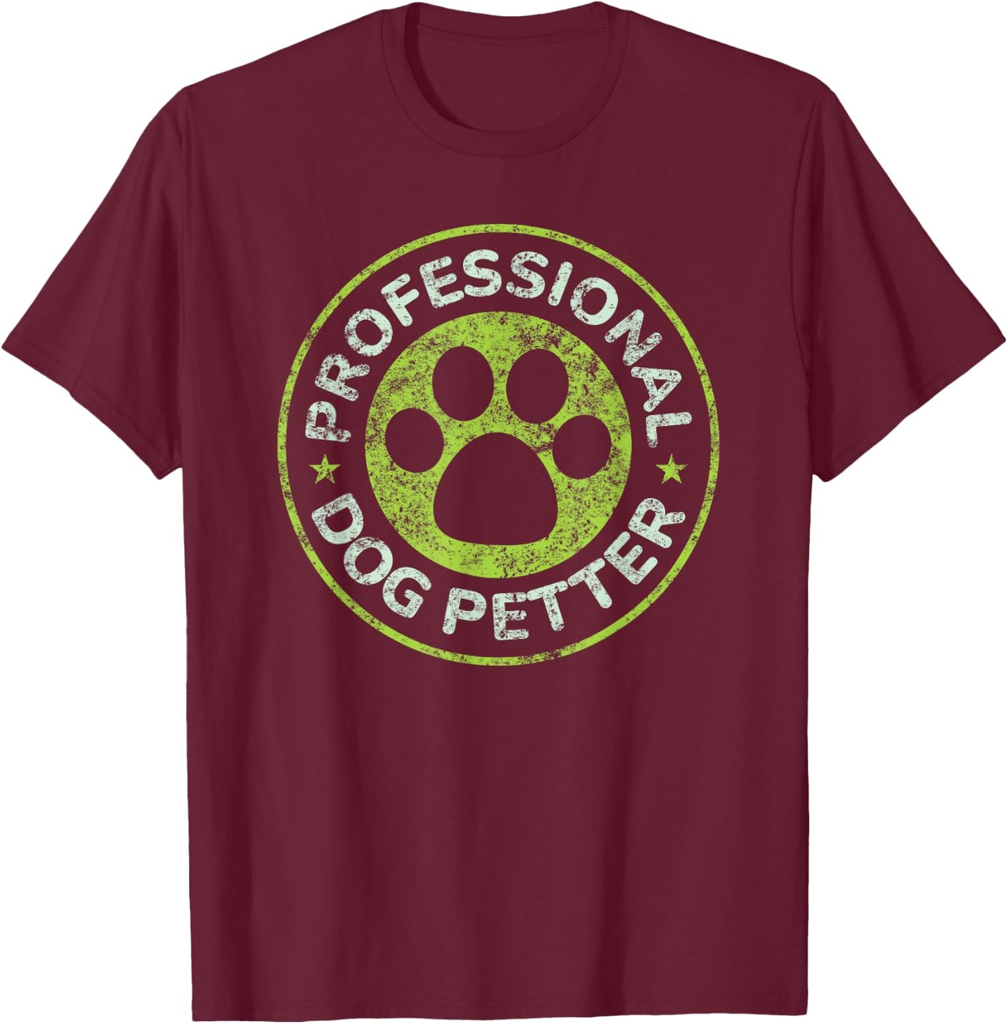 Professional Dog Petter T-Shirt - T-Shirt | Maroon