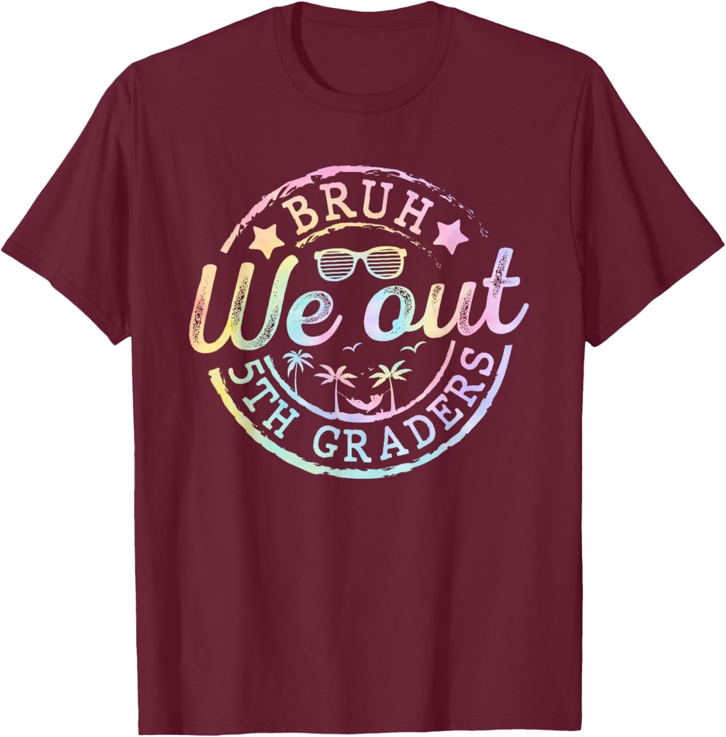 Bruh We Out 5th Grade Last Day of School Fifth Grade Summer T-Shirt - T-Shirt | Maroon