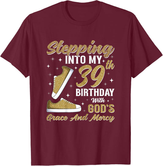 Stepping Into My 39th Birthday with God's Grace 39 Years Old T-Shirt - T-Shirt | Maroon