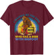 I Wanna Be The One Who Has A Beer With Bigfoot T-Shirt - T-Shirt | Maroon