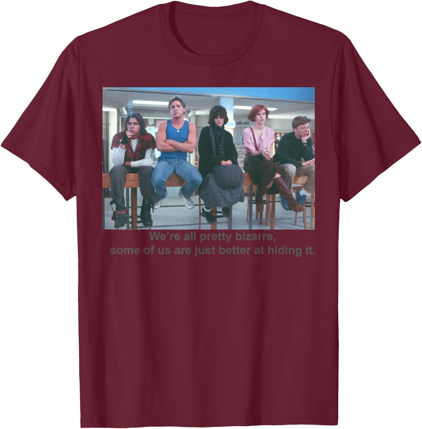 Breakfast Club We're All Pretty Bizarre Graphic T-Shirt - T-Shirt | Maroon