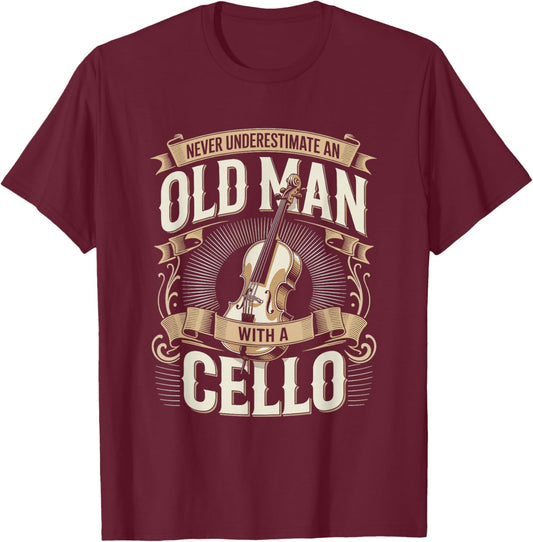 Never Underestimate an Old Man with A Cello Music T-Shirt - T-Shirt | Maroon