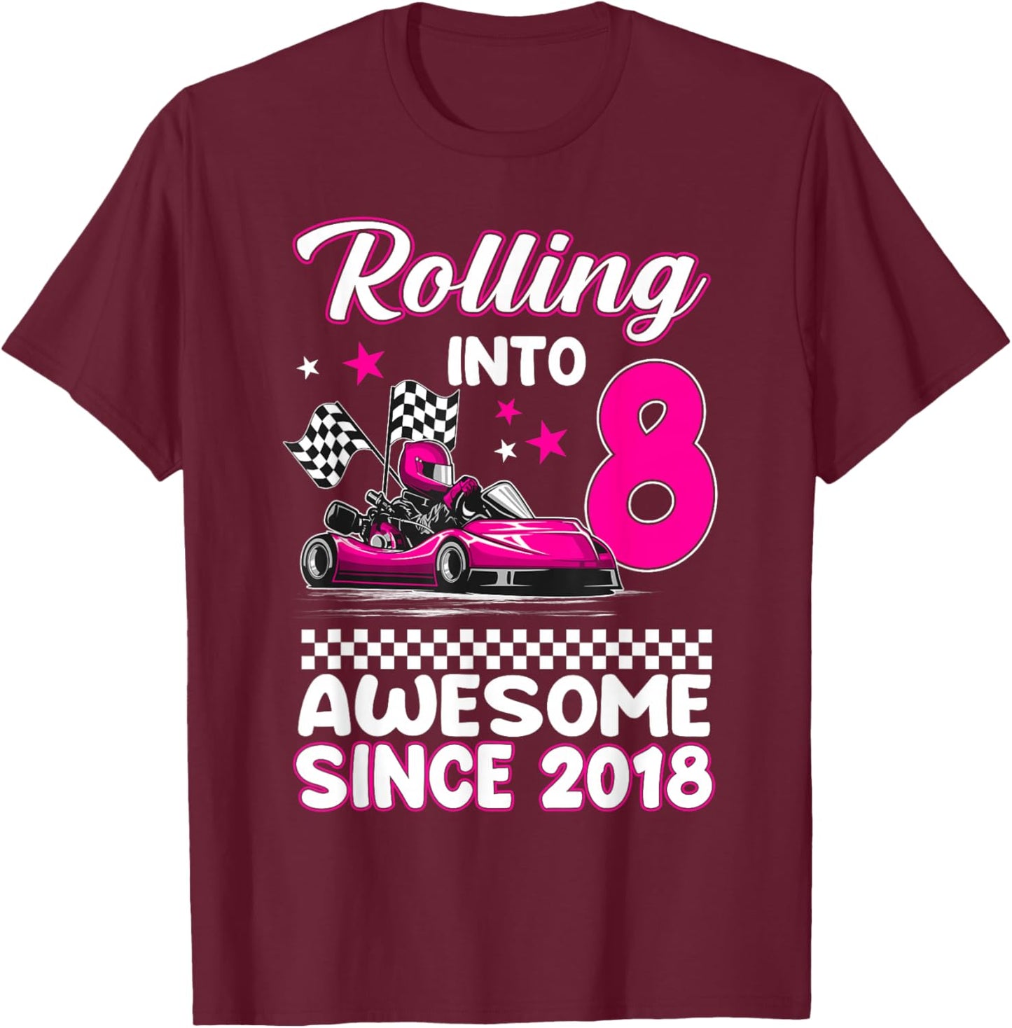 8 Year Old Go Kart Birthday Girl Awesome Since 2018 T-Shirt - T-Shirt | Maroon