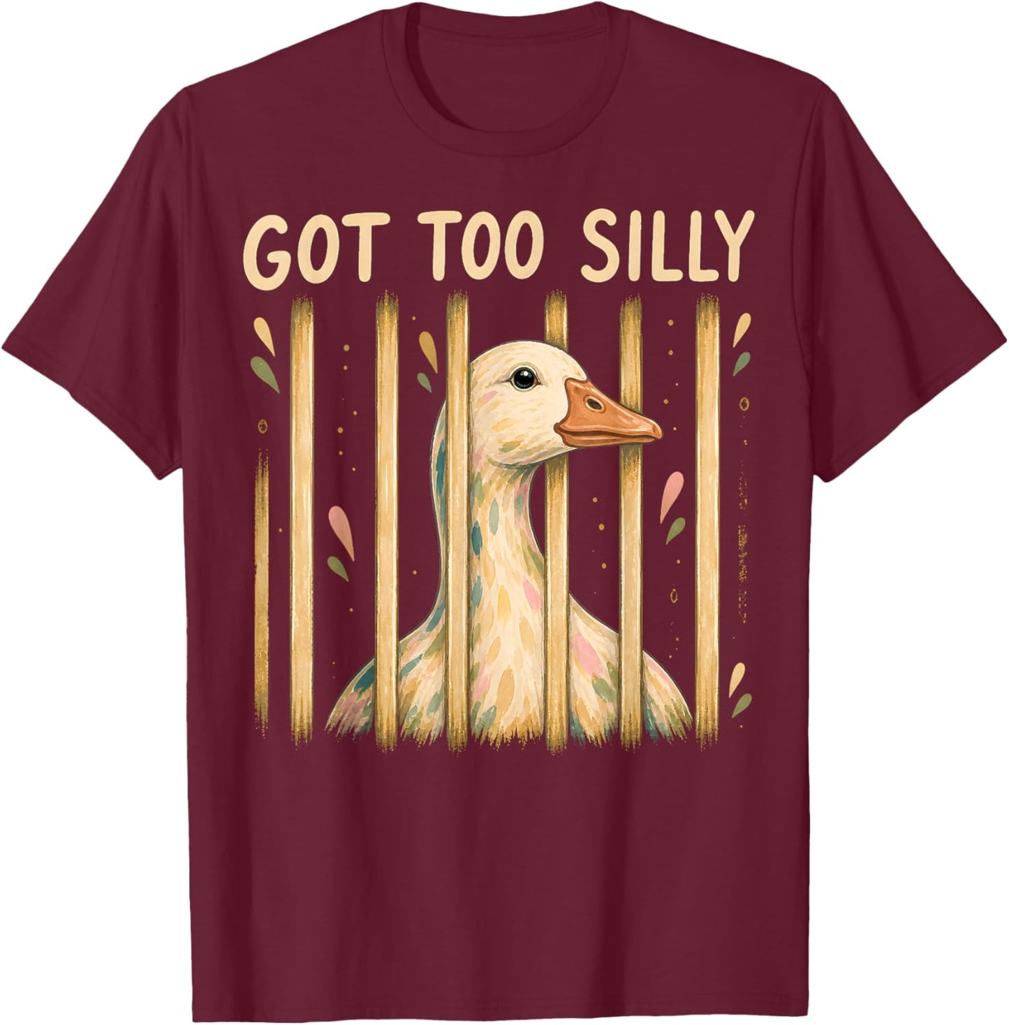 Got Too Silly Funny Goose Meme Style Animal Lovers T-Shirt - T-Shirt | Maroon