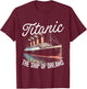 Titanic The Ship Of The Dreams T-Shirt - T-Shirt | Maroon