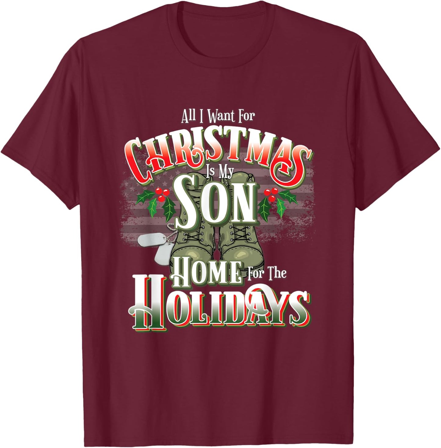 Christmas Military Family Home for the Holidays - Son T-Shirt - T-Shirt | Maroon